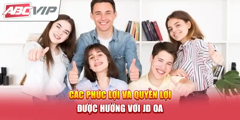Các phúc lợi và quyền lợi được hưởng với JD OA